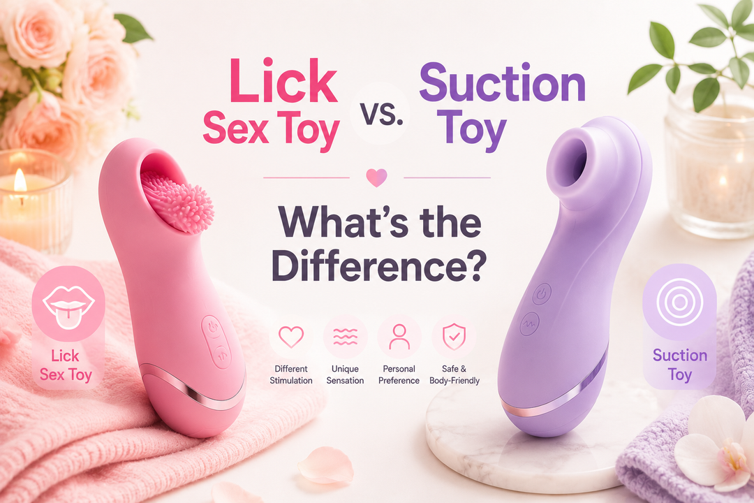Lick Sex Toy vs. Suction Toy: What's the Difference?